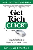 Get Rich Click!: The Ultimate Guide to Making Money on the Internet [Paperback]